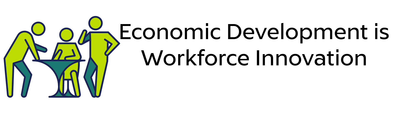 Economic Development is Workforce Innovation.